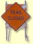 Trail closed sign.